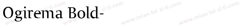 Ogirema Bold字体转换